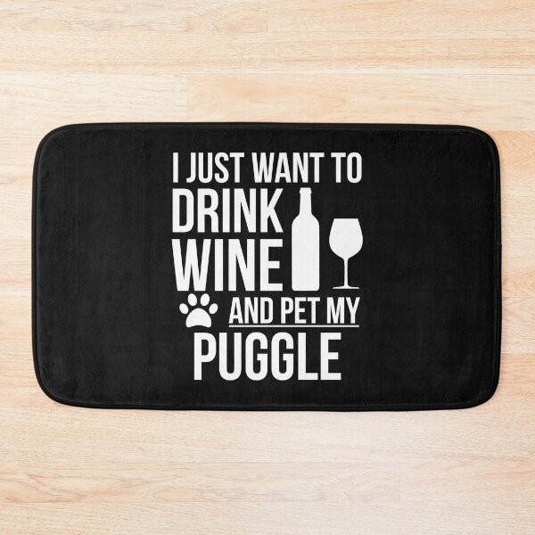 Item preview, I want to drink wine and pet Puggle Dog Lover Dog Owner designed and sold by losttribe.