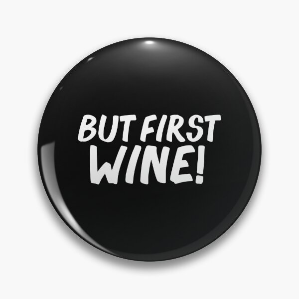 Item preview, But first Wine Sommelier Wine Lovers Diva Drinking Tipsy designed and sold by losttribe.