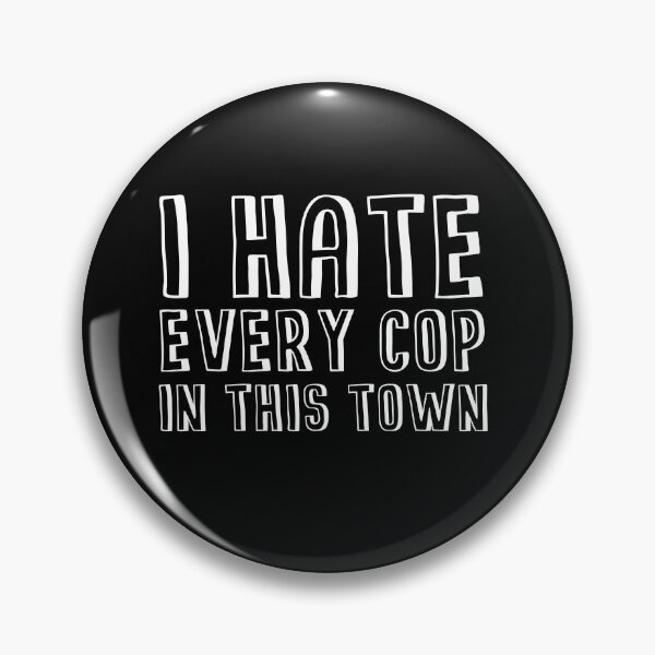 Item preview, I Hate Every Cop in this Town Shirt Social Justice designed and sold by goodfriendkyle.