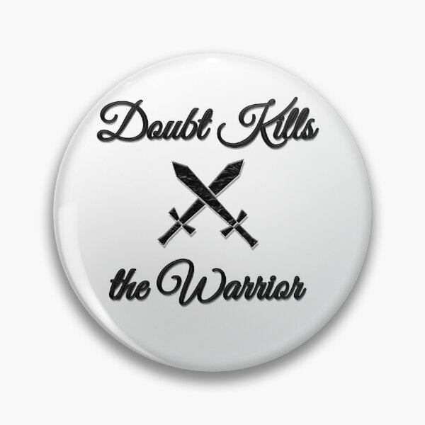 Item preview, Doubt Kills the Warrior | Black designed and sold by Bway72423.