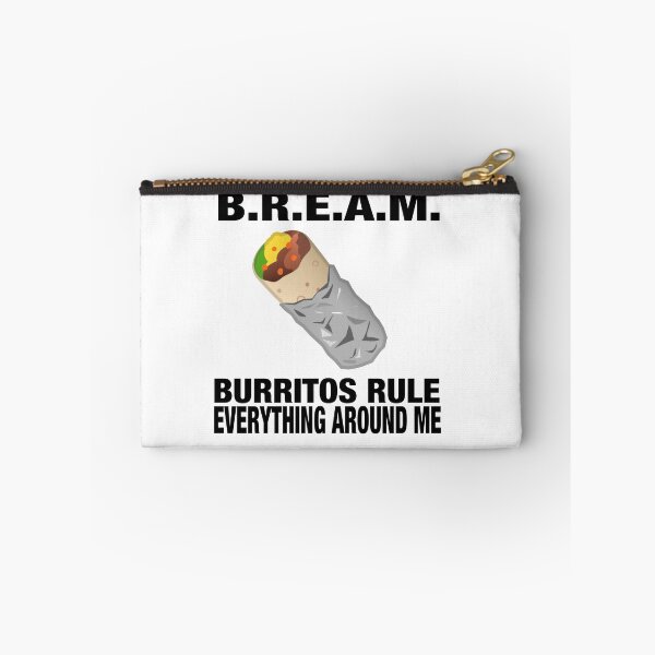 Item preview, B.R.E.A.M. Burritos Rule Everything Around Me Hilarious Design designed and sold by MusicAndPower.