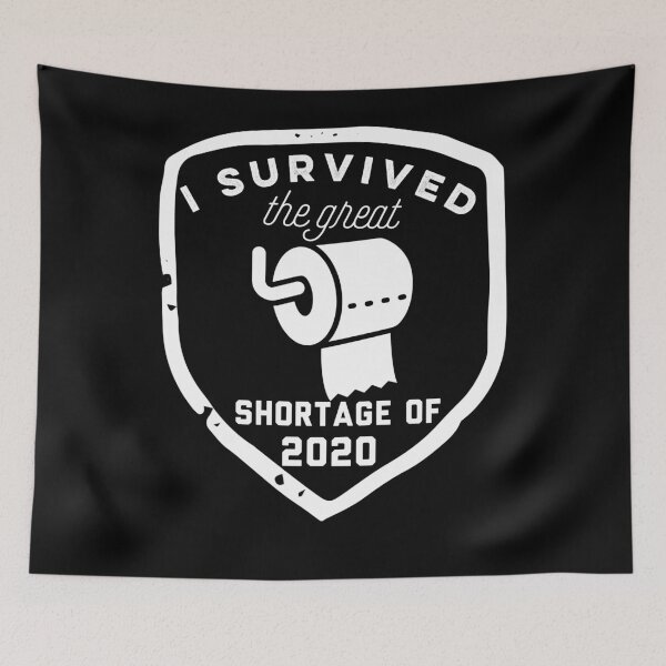 Item preview, I Survived The Great Shortage of 2020 - Toilet Paper Quarantine Meme  designed and sold by Sutra-Lotus-Co.