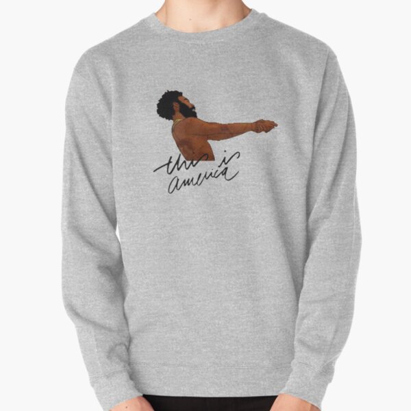 Childish Gambino- This is America Pullover Sweatshirt