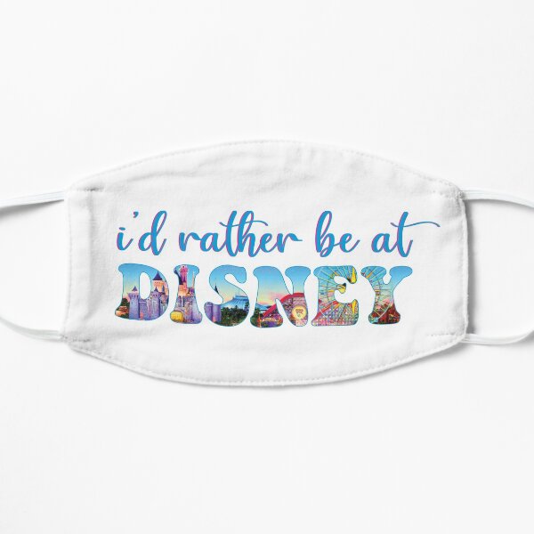 Id Rather Be At Disney Flat Mask