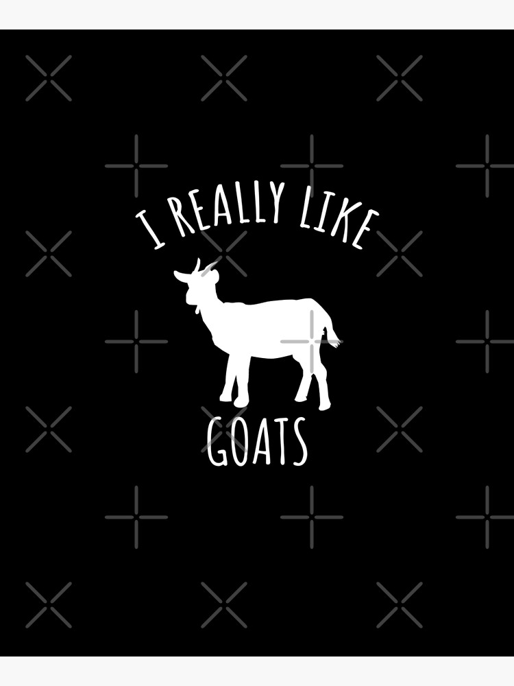 I Really Like Goats - Funny goat gift by Luna-May