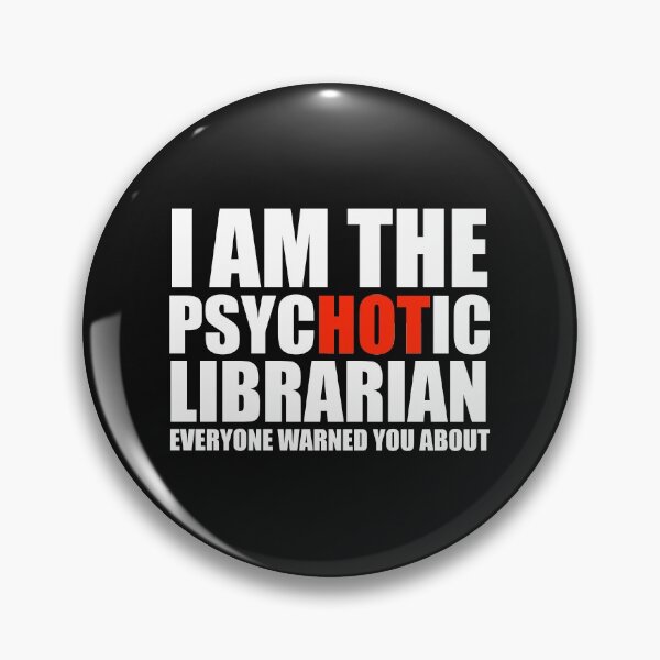 Item preview, Hot Psychotic Librarian You Were Warned About designed and sold by losttribe.