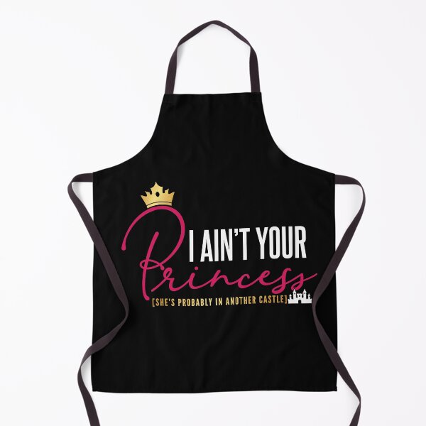 Item preview, I Ain't Your Princess designed and sold by Legit Hooligan.