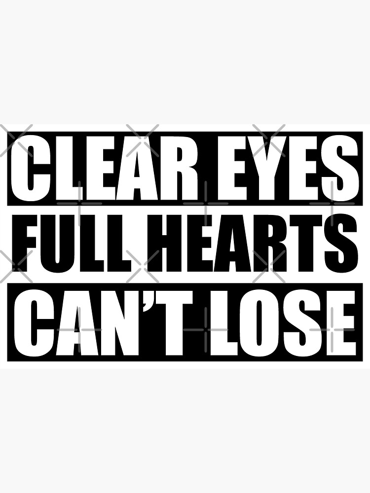"Clear Eyes Full Hearts Can't Lose Friday Night Lights" Sticker for