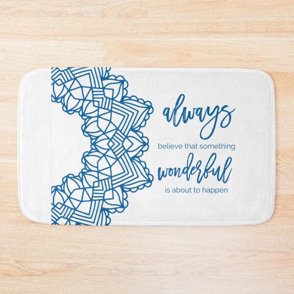 Item preview, Always Believe Something Wonderful Is About to Happen designed and sold by jettzelfelix.