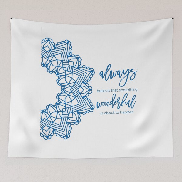 Item preview, Always Believe Something Wonderful Is About to Happen designed and sold by jettzelfelix.