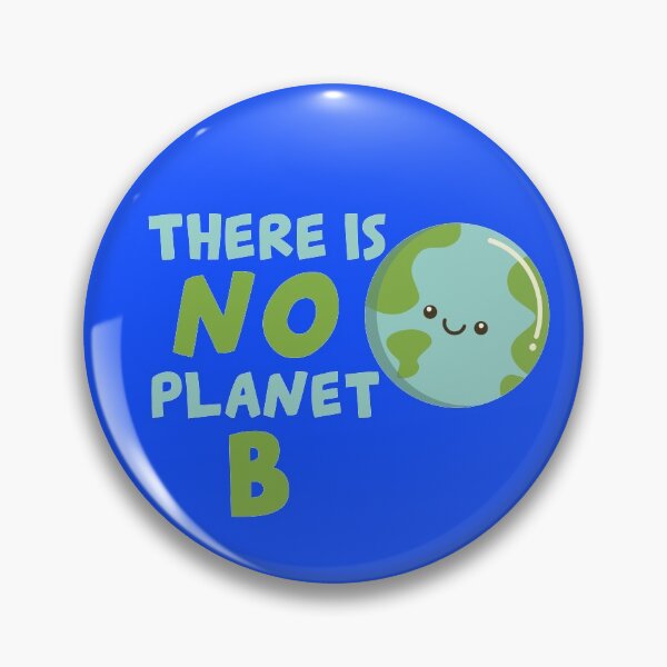 Item preview, There Is No Planet B For Conservationists  designed and sold by TheCrazyBear.