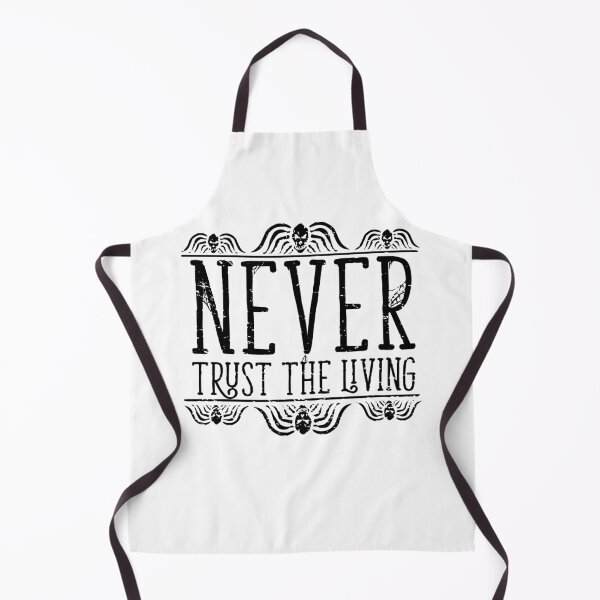 Item preview, Never Trust The Living designed and sold by Pink Pineapple Works.