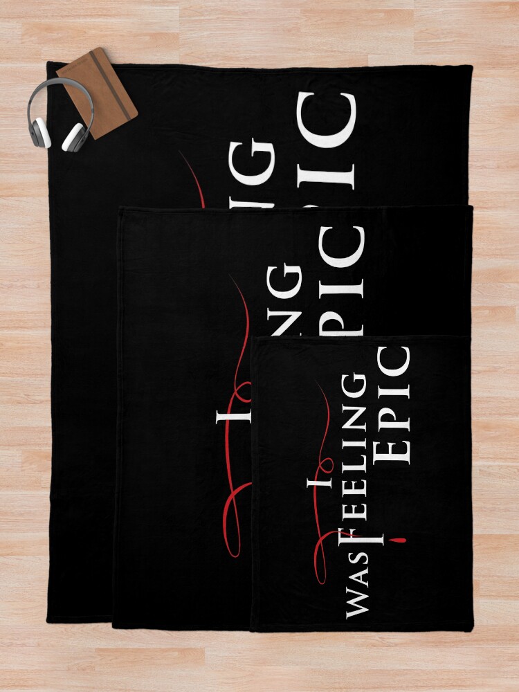 "I Was Feeling Epic in TVD Logo Style" Throw Blanket for Sale by
