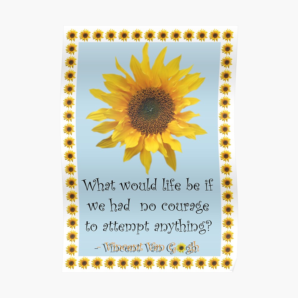 Poster Vincent Van Gogh Sunflower Quote Par Simpsonvisuals Redbubble