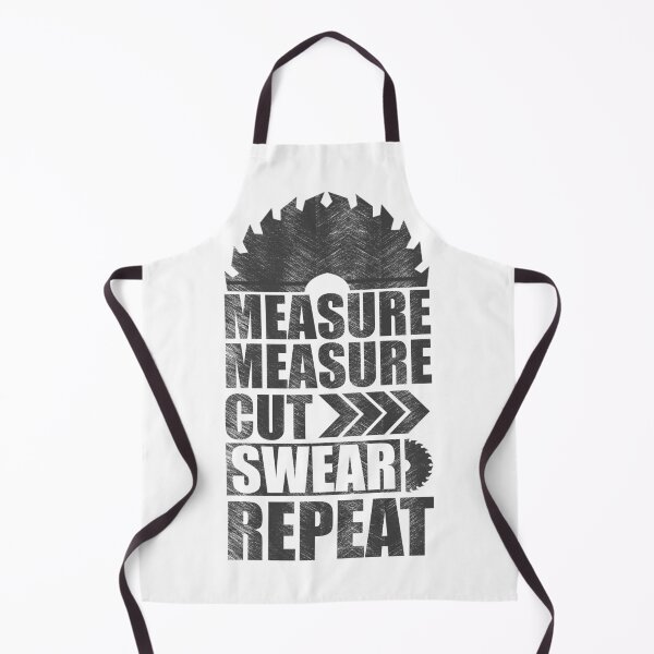 Item preview, Measure Measure Cut Swear Repeat designed and sold by Mrpotts73.