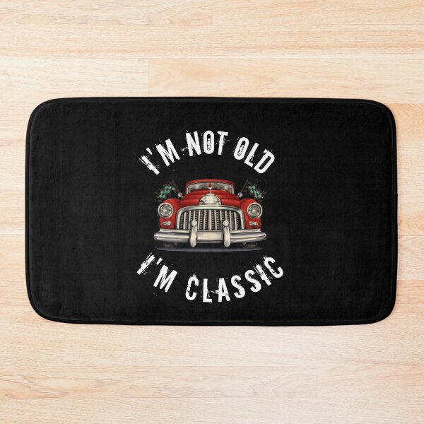 Item preview, I'm not old i'm classic designed and sold by TopDesignArt.