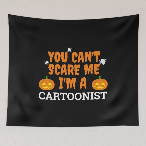 Item preview, Can't scare me  I'm a cartoonist Halloween designed and sold by losttribe.