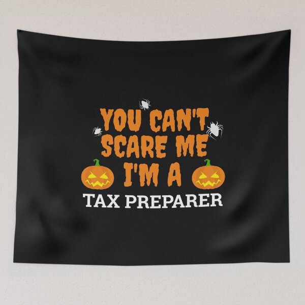 Item preview, Can't scare me  I'm a tax preparer Halloween designed and sold by losttribe.
