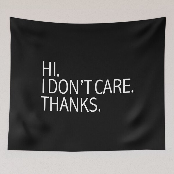 Item preview, Hi I don't care bye Anti social Sarcasm Sarcastic Passive Aggressive designed and sold by losttribe.