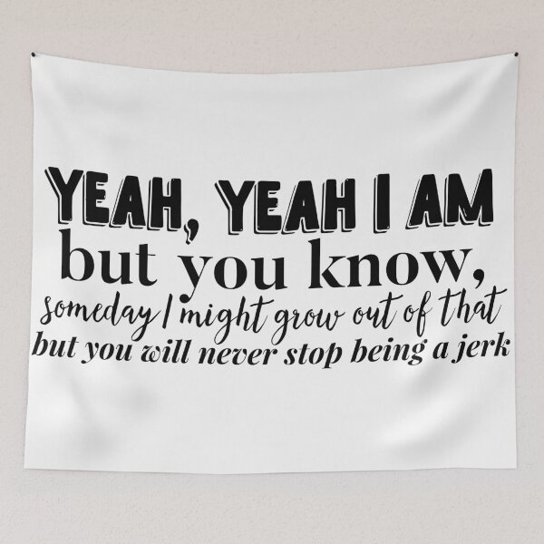 Item preview, you will never stop being a jerk designed and sold by savannahnoel.