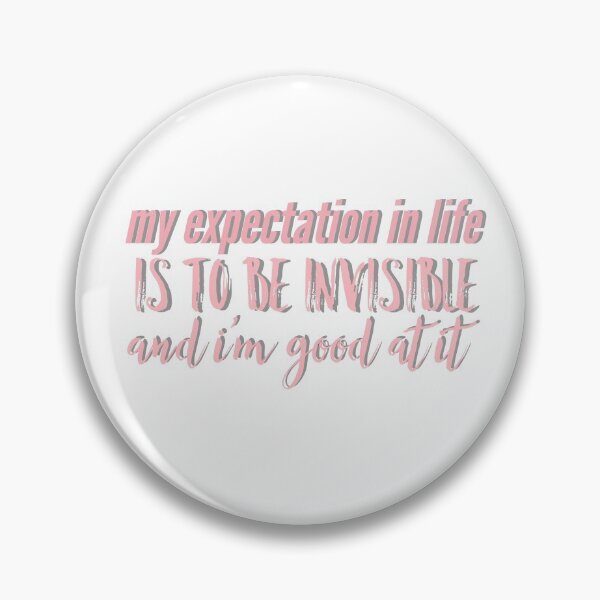 Item preview, My expectation is to be invisible  designed and sold by savannahnoel.