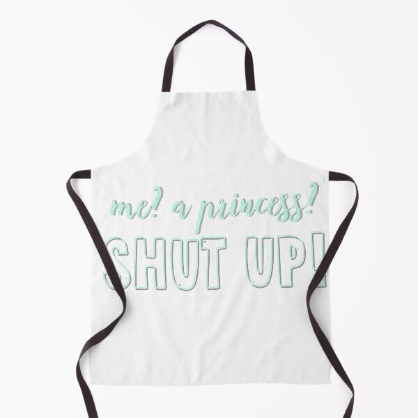 Item preview, me a princess shut up designed and sold by savannahnoel.