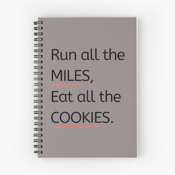 Item preview, Run All The Miles. Eat all the Cookies, designed and sold by Damitparasayo.