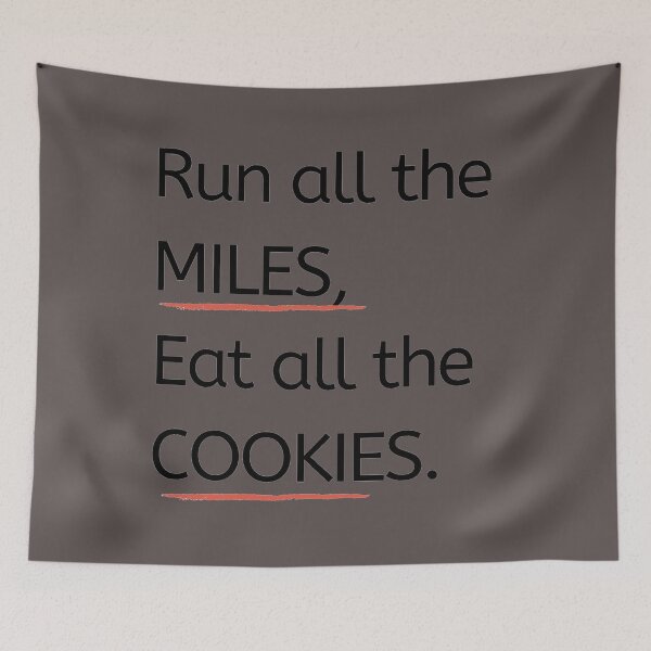 Item preview, Run All The Miles. Eat all the Cookies, designed and sold by Damitparasayo.
