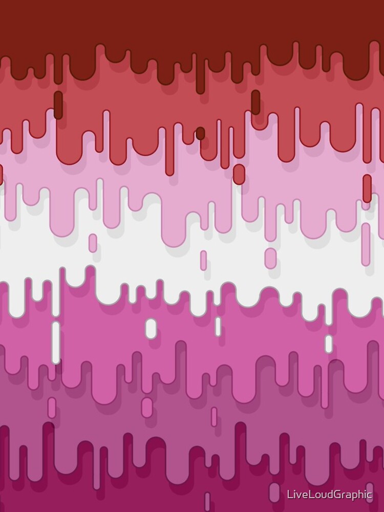 Lipstick Lesbian Abstract Drips Flag by LiveLoudGraphic