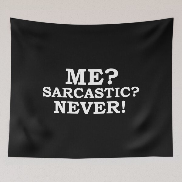 Artikelvorschau, Me Sarcastic Never Sarcasm Grumpy Antisozial entworfen und verkauft von losttribe.