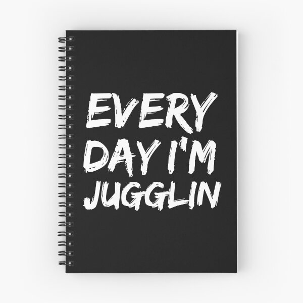 Item preview, Every Day I'm Juggling Jugglers Juggle designed and sold by losttribe.