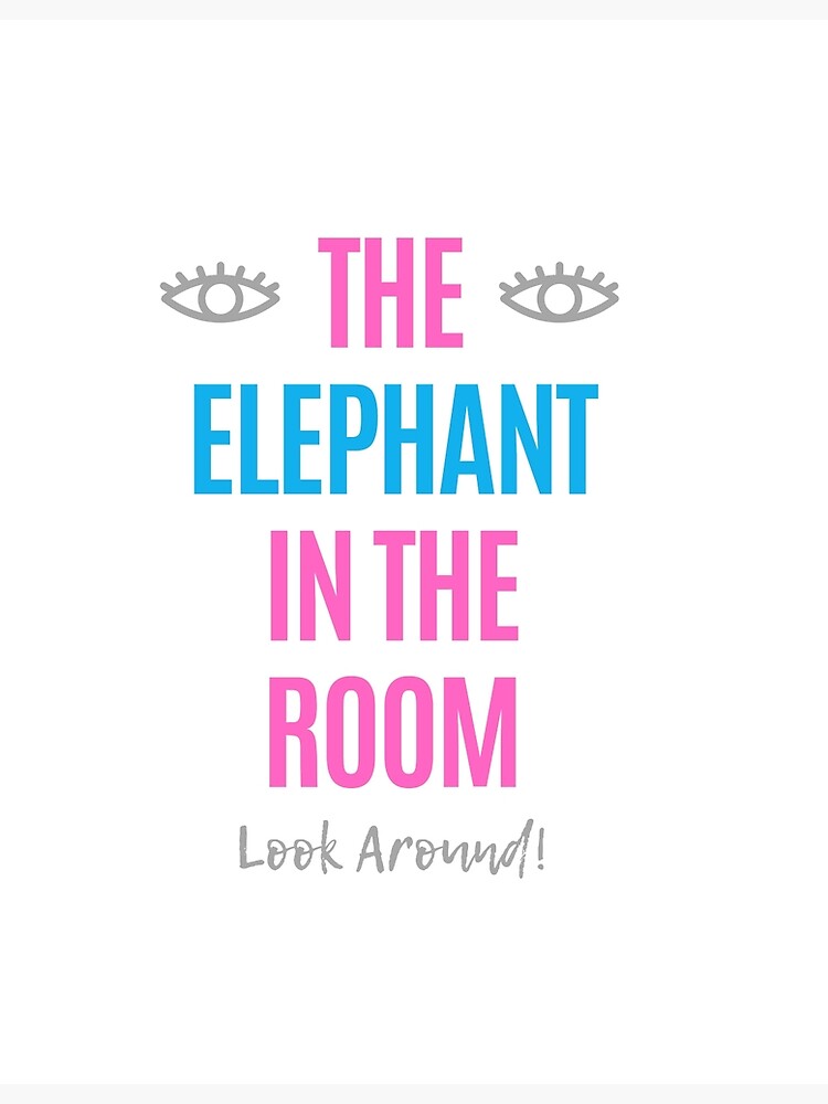 "The Elephant in the Room" Poster for Sale by VintageCentury Redbubble