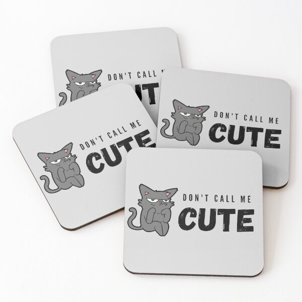 Item preview, Don't Call Me Cute Cat designed and sold by Marguerite Faure.