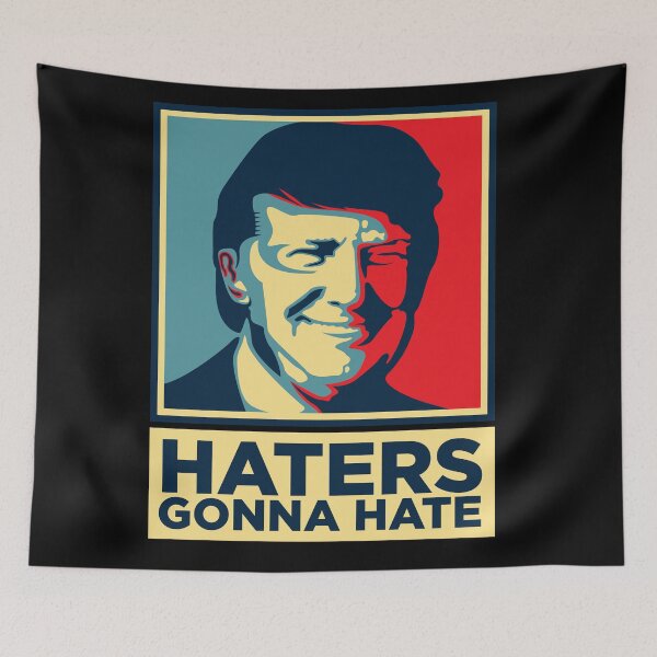 Item preview, Haters Gonna Hate designed and sold by FaizalPeyjal.