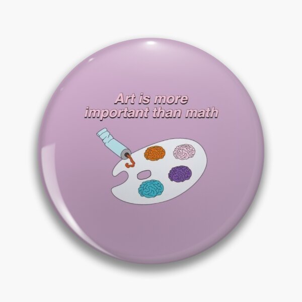 Item preview, ART IS MORE IMPORTANT THAN MATH designed and sold by NicoleK1197.