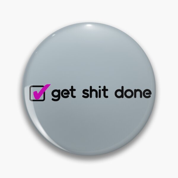 Item preview, ✅Get sh*t done! (Grey blue) designed and sold by parazitgoodz.