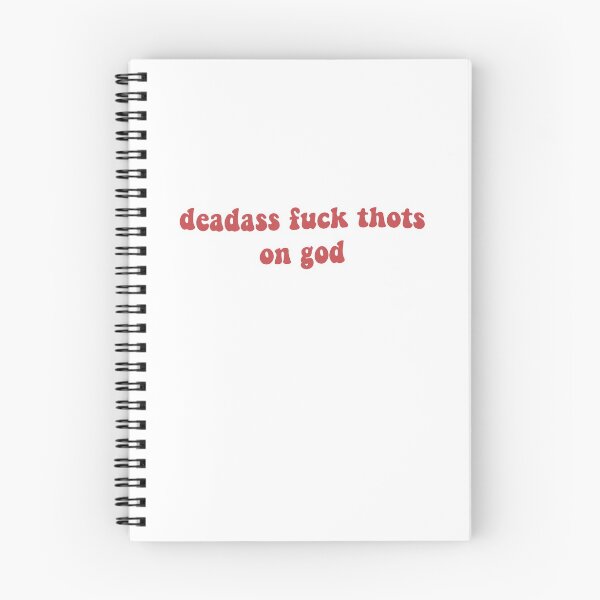 Item preview, deadass fuck thots on god designed and sold by kyips.