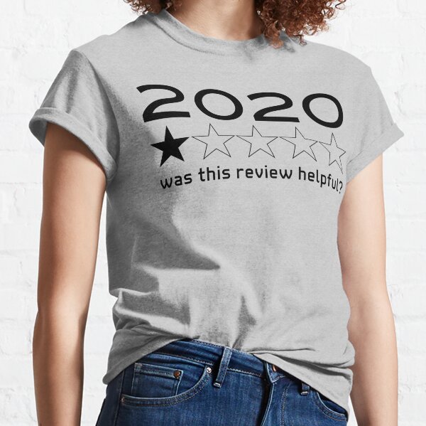 2021: One Star Review T-Shirt