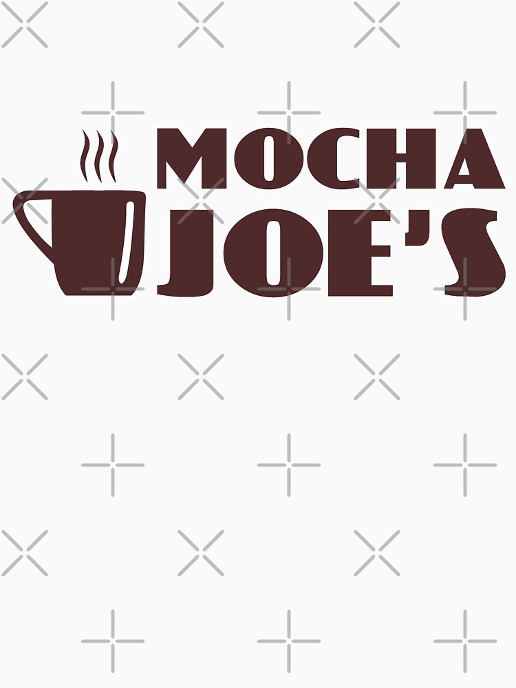 mocha joe's shirt