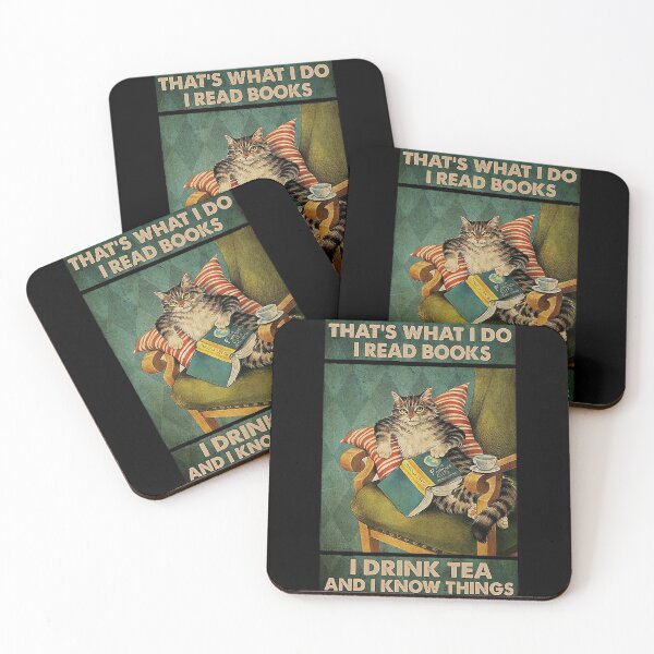 That's What I Do I Read Books i drink tea and i know things cat lover gifts Coasters (Set of 4)