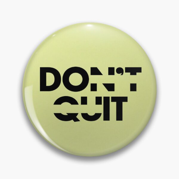 Item preview, DON’T QUIT - 1 designed and sold by Anart-Gallery.