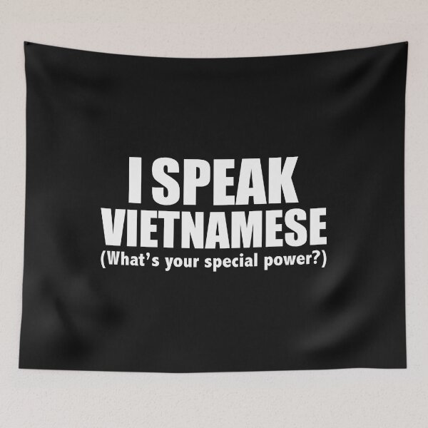 Item preview, I SPEAK VIETNAMESE What’s your special power Vietnam designed and sold by losttribe.