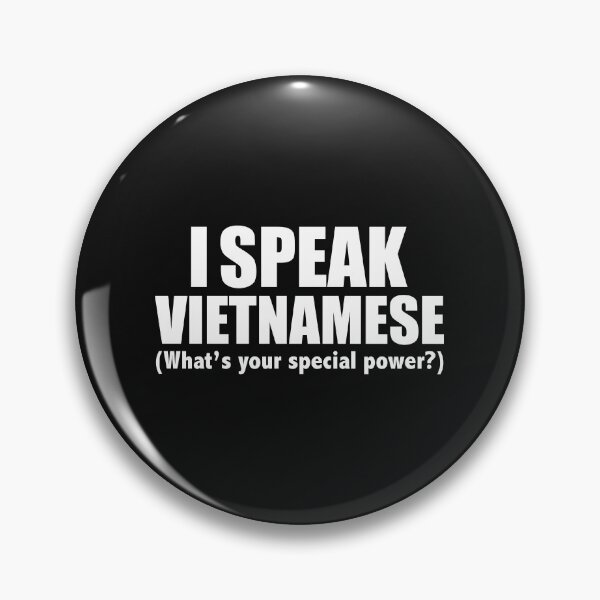 Item preview, I SPEAK VIETNAMESE What’s your special power Vietnam designed and sold by losttribe.