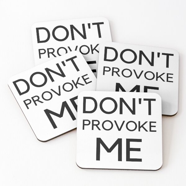Item preview, Don't provoke me 365 Days designed and sold by JustCreativity.