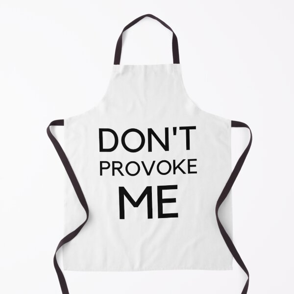 Item preview, Don't provoke me 365 Days designed and sold by JustCreativity.
