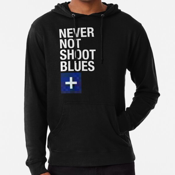 Niemals nicht Blues schießen Leichter Hoodie
