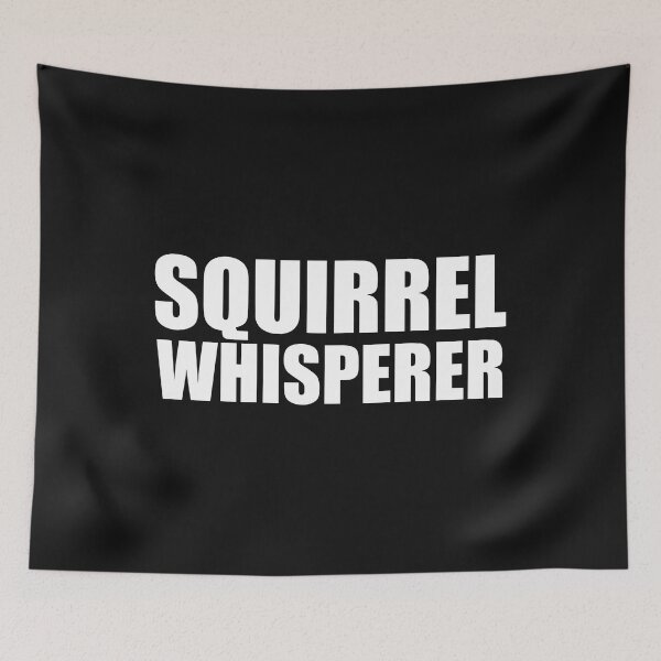 Item preview, Squirrel Whisperer  Animal Advocate Animal Lover designed and sold by losttribe.