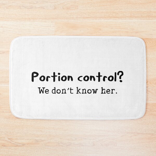 Item preview, Portion control food diet and exercise funny quote designed and sold by Prerana Jain.