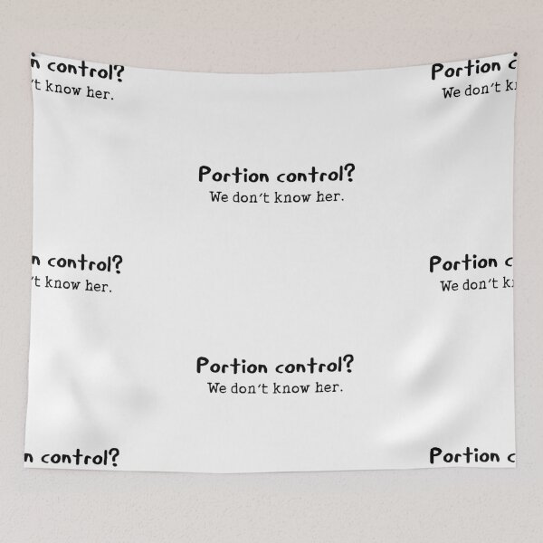 Item preview, Portion control food diet and exercise funny quote designed and sold by Prerana Jain.