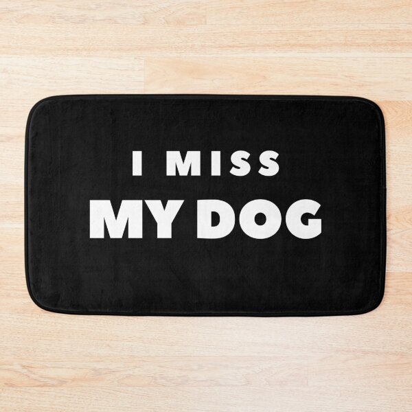 Item preview, I Miss My Dog  designed and sold by FabSpark.